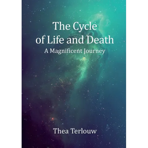 The Cycle of Life and Death: A Magnificent Journey - Paperback