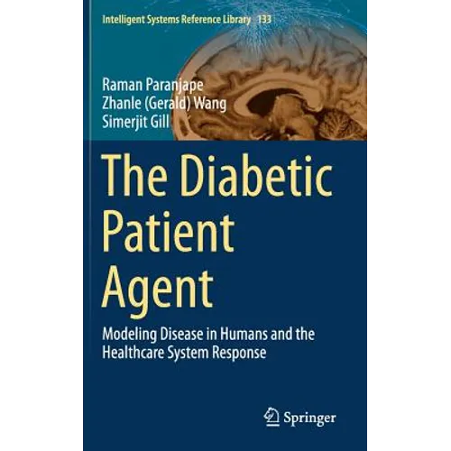 The Diabetic Patient Agent: Modeling Disease in Humans and the Healthcare System Response - Hardcover