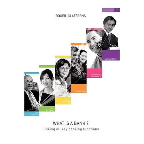What Is a Bank?: Linking All Key Banking Functions - Paperback