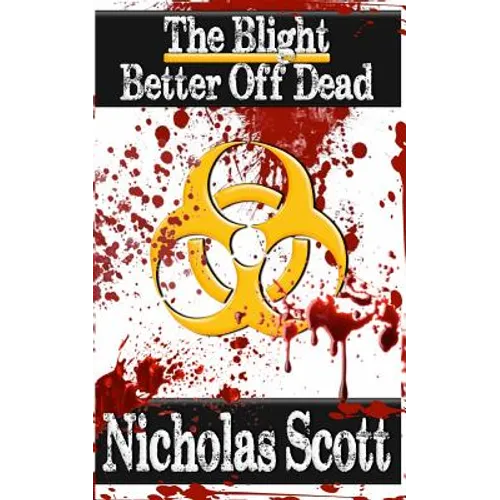 Blight: Better Off Dead: a Blight short story - Paperback