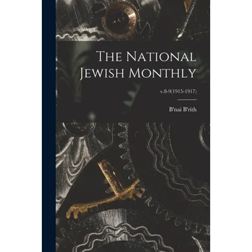 The National Jewish Monthly; v.8-9(1915-1917) - Paperback