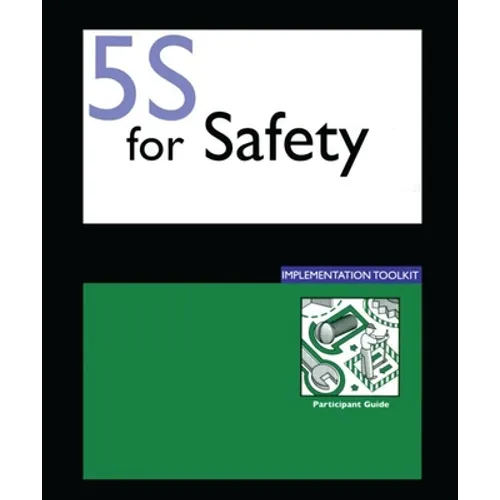 5S for Safety Implementation: Participants Guide - Paperback