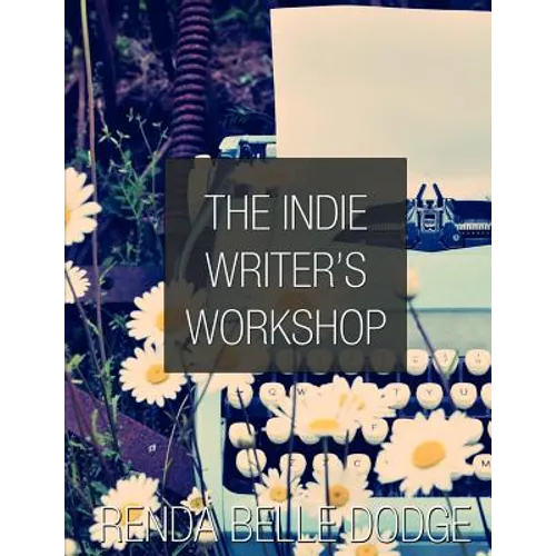 The Indie Writer's Workshop - Paperback