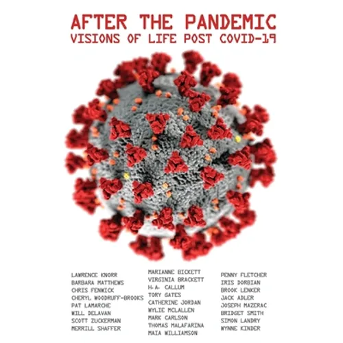 After the Pandemic: Visions of Life Post COVID-19 - Paperback