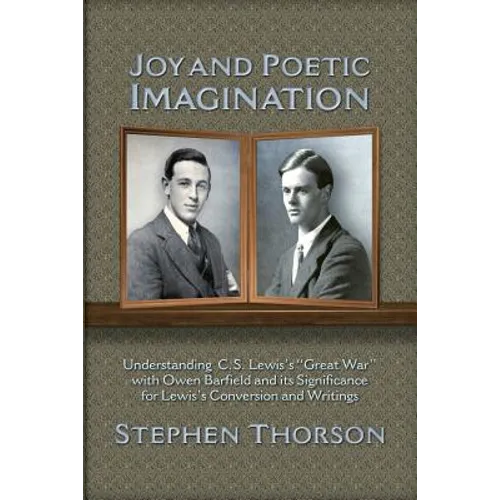 Joy and Poetic Imagination: Understanding C. S. Lewis's 