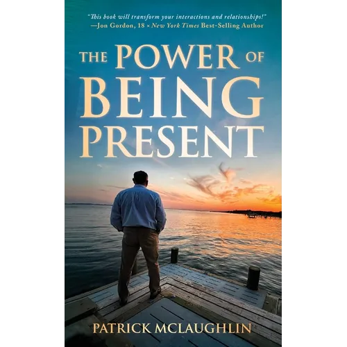 The Power of Being Present