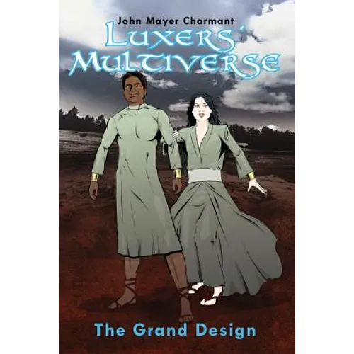 Luxers' Multiverse: The Grand Design - Paperback