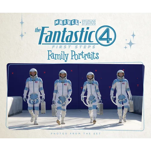 Marvel Studios' the Fantastic Four: First Steps - Family Portraits: Photos from the Set - Hardcover