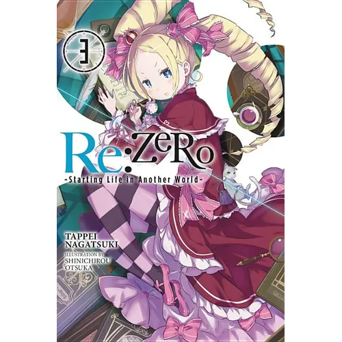 RE: Zero -Starting Life in Another World-, Vol. 3 (Light Novel): Volume 3 - Paperback