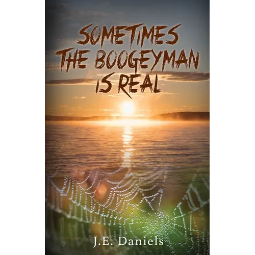 Sometimes the Boogeyman Is Real - Paperback
