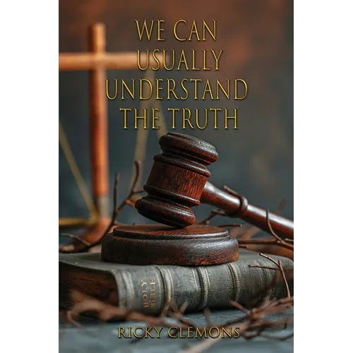 We Can Usually Understand the Truth - Paperback