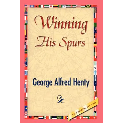 Winning His Spurs - Hardcover