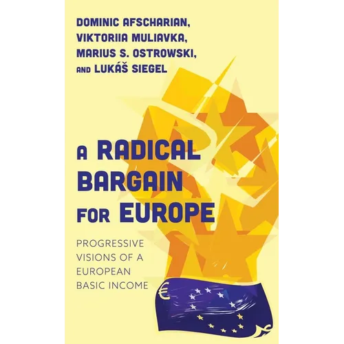 A Radical Bargain for Europe: Progressive Visions of a European Basic Income - Paperback