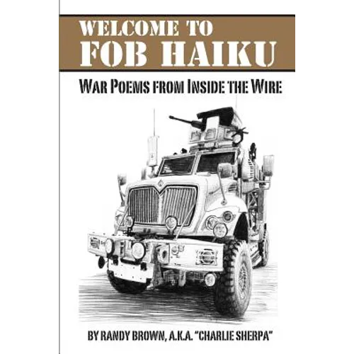 Welcome to FOB Haiku: War Poems from Inside the Wire