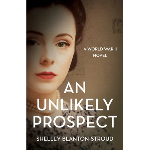 Unlikely Prospect: A World War II Novel - Paperback
