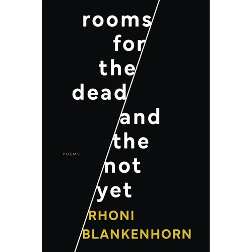 Rooms for the Dead and the Not Yet