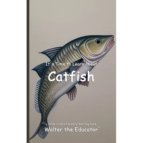 It's Time to Learn about Catfish - Paperback