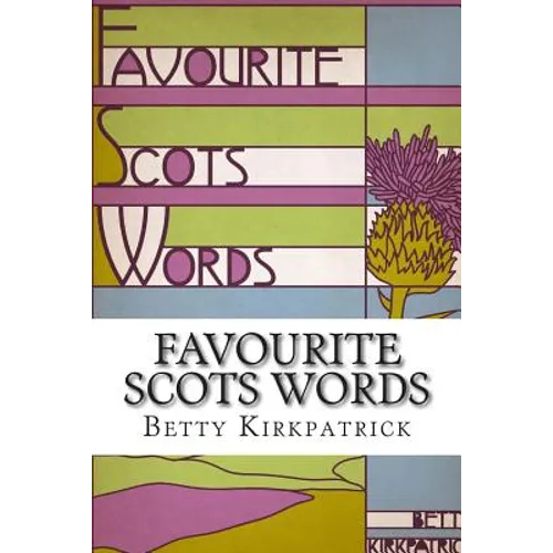 Favourite Scots Words: A fascinating guide to some unique Scots words - Paperback