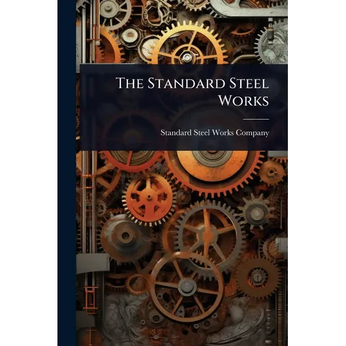 The Standard Steel Works - Paperback
