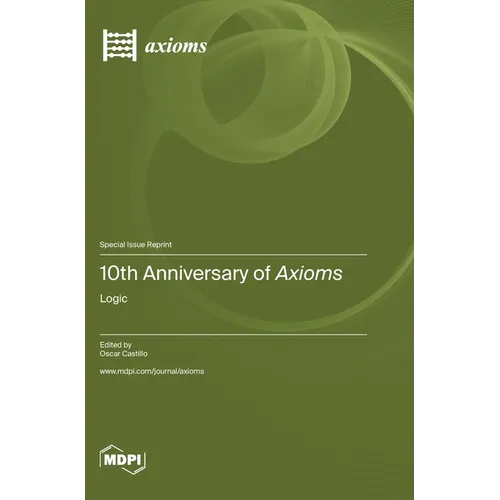 10th Anniversary of Axioms: Logic