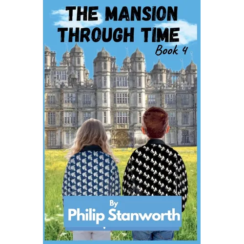 The Mansion Through Time Book 4 - Paperback