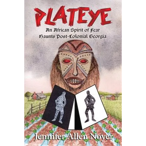Plateye: An African Spirit of Fear Haunts Post-Colonial Georgia - Paperback