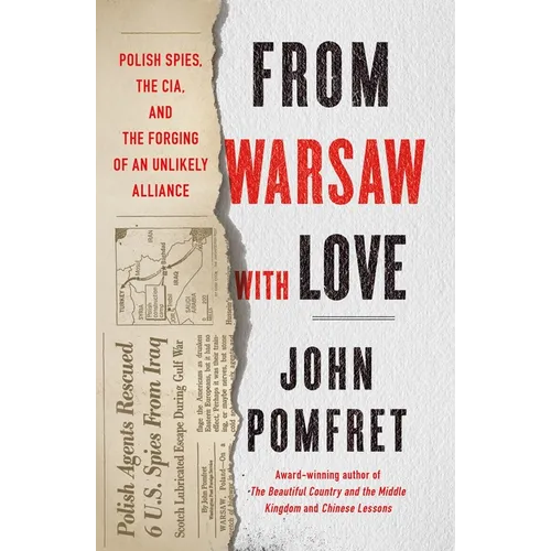 From Warsaw with Love: Polish Spies, the CIA, and the Forging of an Unlikely Alliance - Paperback