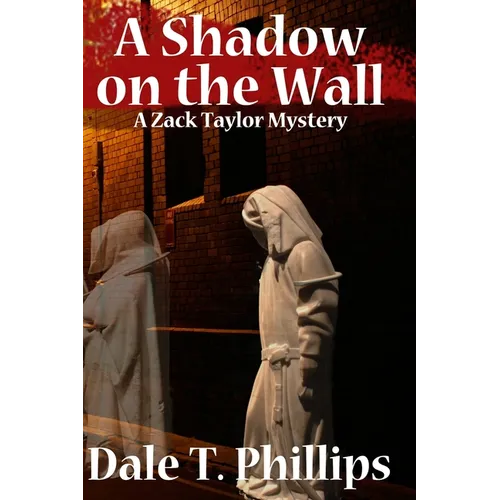 A Shadow on the Wall: A Zack Taylor Mystery - Paperback