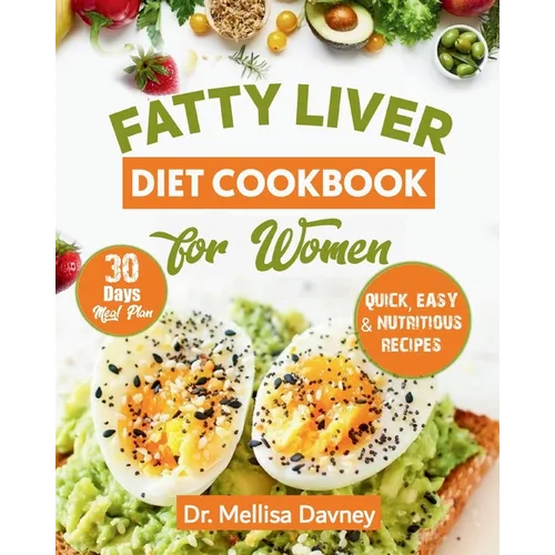 fatty liver diet cookbook for women: The Detox Cleanse Diet for Women: Simple, Effective, Nourishing Recipes to Revitalize your Liver and Lose Weight, - Paperback