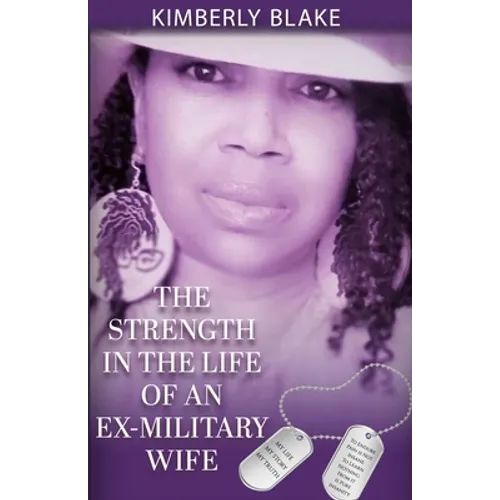 The Strength in the Life of an Ex-Military Wife