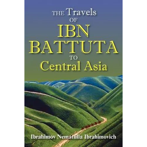 The Travels of Ibn Battuta to Central Asia