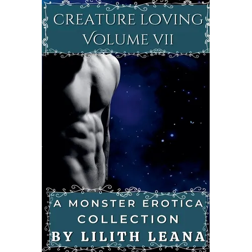 Creature Loving Volume 7: A Monster Erotica Collection - Paperback