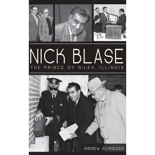 Nick Blase: The Prince of Niles, Illinois - Hardcover