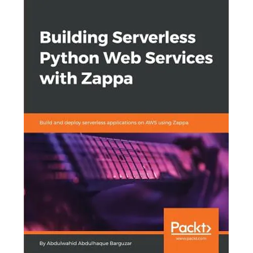 Building Serverless Python Web Services with Zappa - Paperback