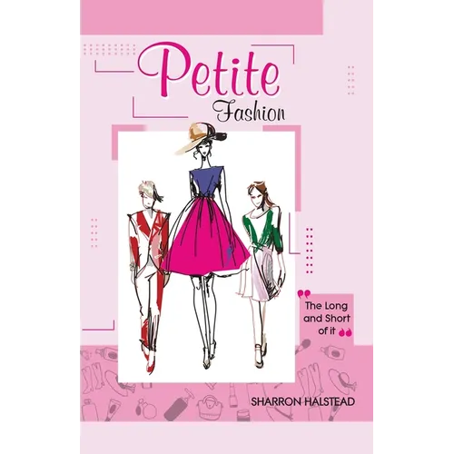 Petite Fashion The Long and Short of It - Paperback