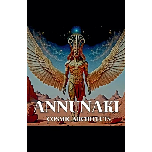 Annunaki: Cosmic Architects - Paperback