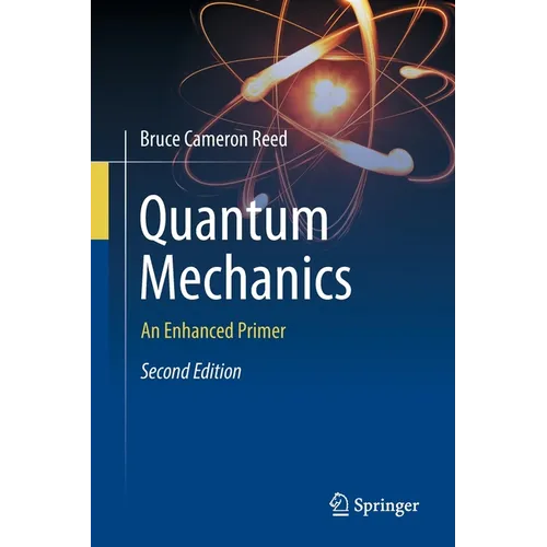 Quantum Mechanics: An Enhanced Primer