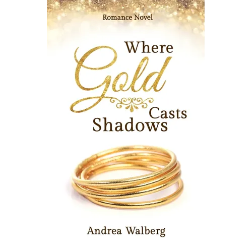 Where Gold Casts Shadows - Paperback