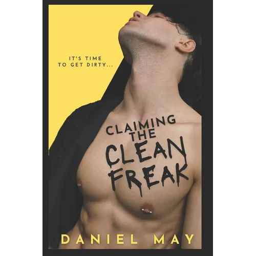 Claiming the Cleanfreak: An MM Dark Romance - Paperback