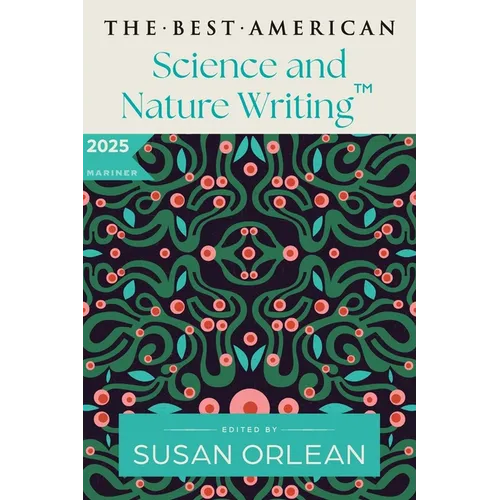 The Best American Science and Nature Writing 2025 - Paperback