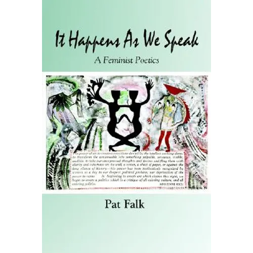 It Happens as We Speak -- A Feminist Poetics - Paperback
