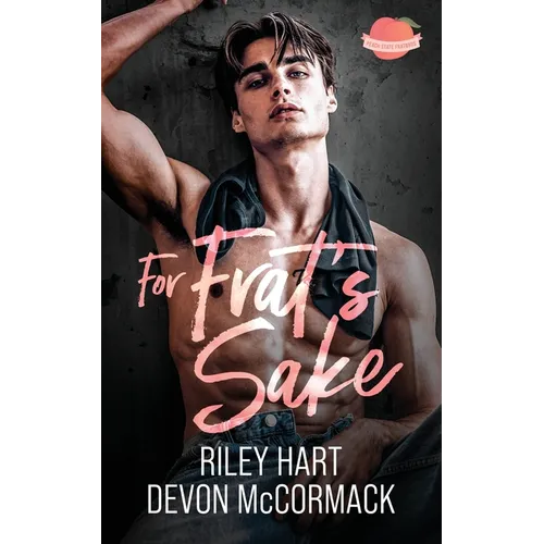 For Frat's Sake (Peach State Fratbros #3) - Paperback