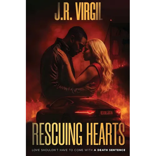 Rescuing Hearts: Love shouldn't come with a death sentence - Paperback