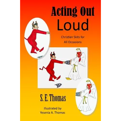Acting Out Loud: Christian Skits for All Occasions - Paperback