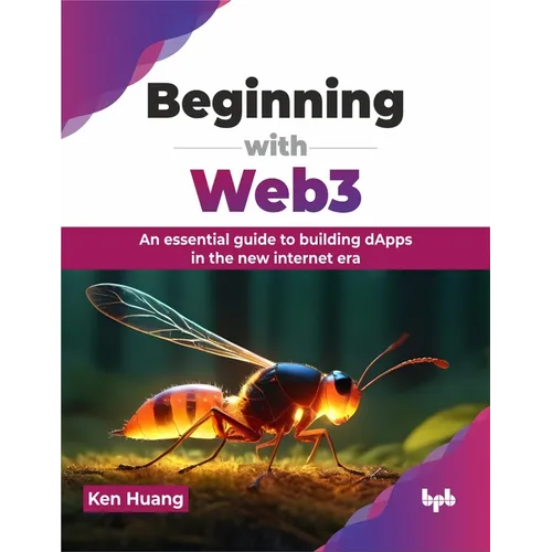 Beginning with Web3: An Essential Guide to Building Dapps in the New Internet Era - Paperback