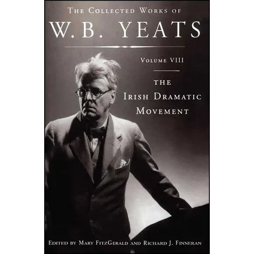 The Collected Works of W.B. Yeats Volume VIII: The Iri - Paperback