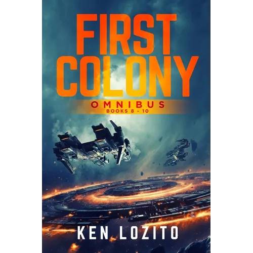 First Colony Omnibus: Books 8 - 10 - Paperback