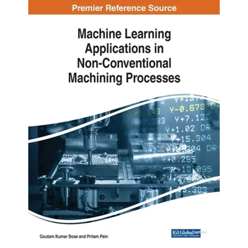 Machine Learning Applications in Non-Conventional Machining Processes - Paperback