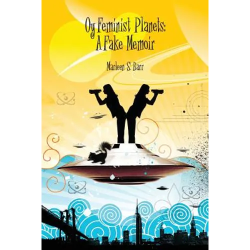 Oy Feminist Planets: A Fake Memoir - Paperback