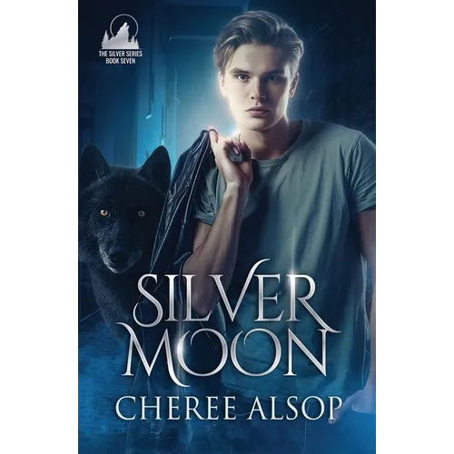 Silver Moon: The Silver Series Book 7 - Paperback